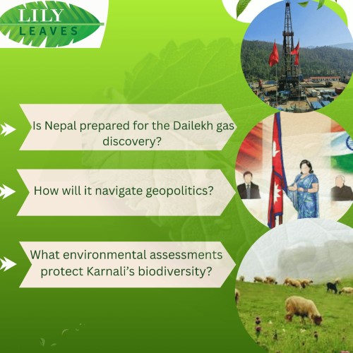 Gas Discovery in Dailekh, Nepal: Balancing Economic Hopes with Environmental Impact, and Biodiversity Protection.